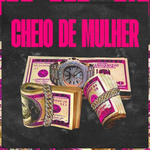 Cheio De Mulher (Explicit)