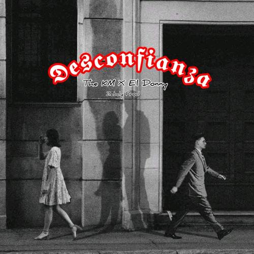 Desconfianza (El Donny & Zabdy Produce Remix)