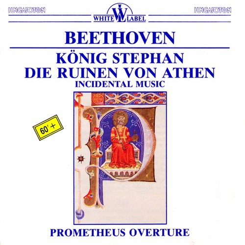 Beethoven: König Stephan - Die Ruinen von Athen (贝多芬:史蒂芬王 - 雅典废墟)