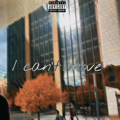 I can't move (Explicit)