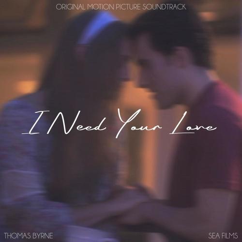 I Need Your Love (Original Motion Picture Soundtrack)