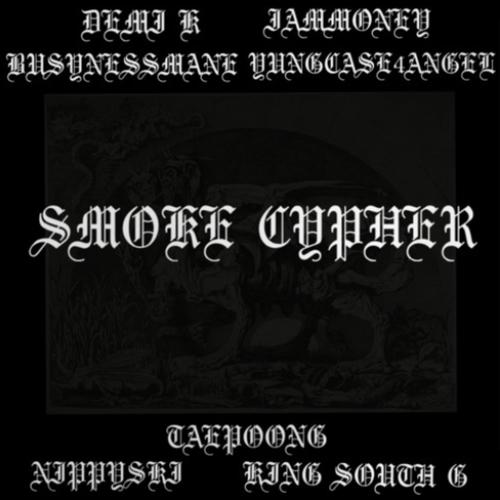 SMOKE CYPHER (feat. IAMMONEY, BUSYNESS MANE, Nippy Ski, yungcase4angel, taepoong & KING SOUTH G) [Explicit]