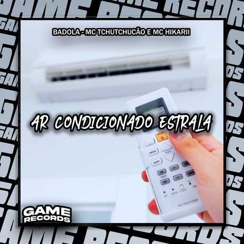 Ar Condicionado Estrala (Explicit)