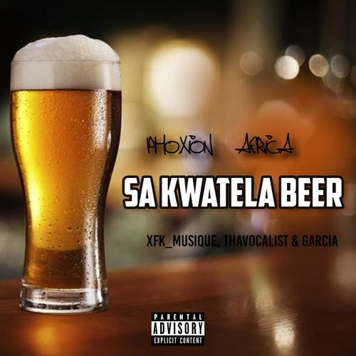 Sa kwatela beer (Phoxion Africa & XFK_Musique)