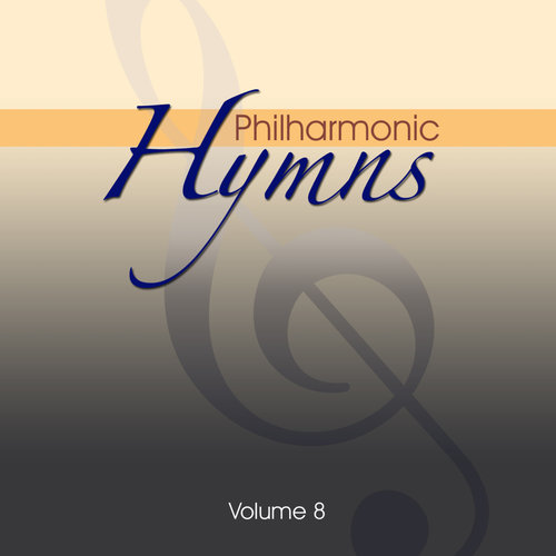 Philharmonic Hymns - Orchestral Hymns Vol. 8