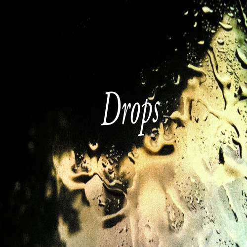 Drops