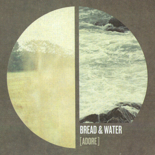 Bread & Water