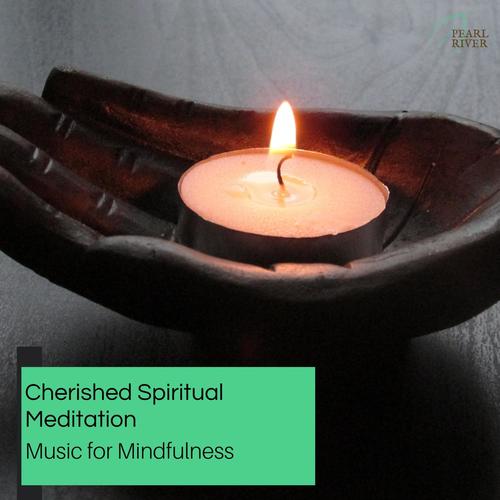 Cherished Spiritual Meditation - Music For Mindfulness