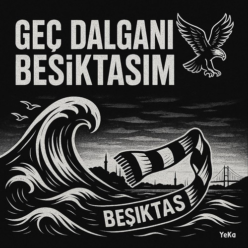 Geç Dalganı Beşiktaşım