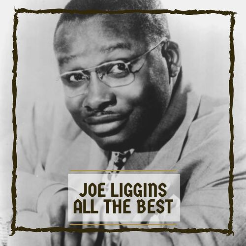 Joe Liggins All The Best