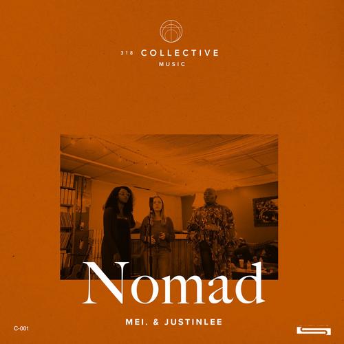 Nomad (feat. Mei. & JustinLee)