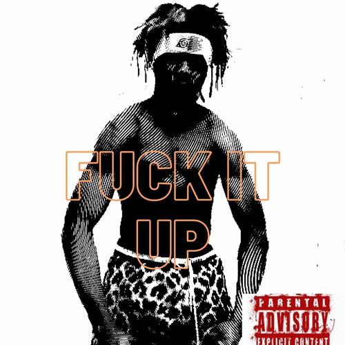 **** it up (feat. whxtesvpra) [Explicit]