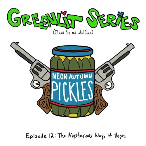 Episode 12: The Mysterious Ways of Hope (Explicit)