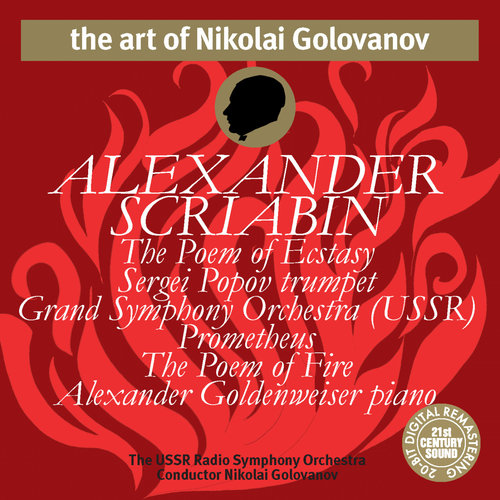 The Art of Nikolai Golovanov: Scriabin - The Poem of Ecstasy & The Poem of Fire
