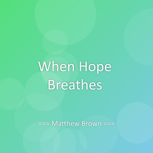 When Hope Breathes