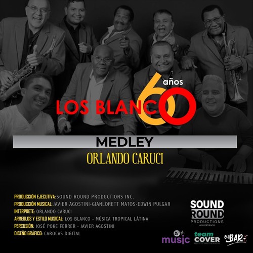 Los Blanco 60 Años Medley: Vamos a Beber / El Hombre Aparecido / La Negra Celina / Rio y Mar / Candela / El Merecumbe