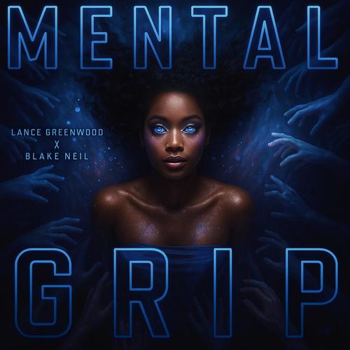 Mental Grip (feat. Blake Neil) [Explicit]