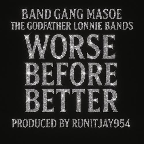 Worst Before Better (Explicit)