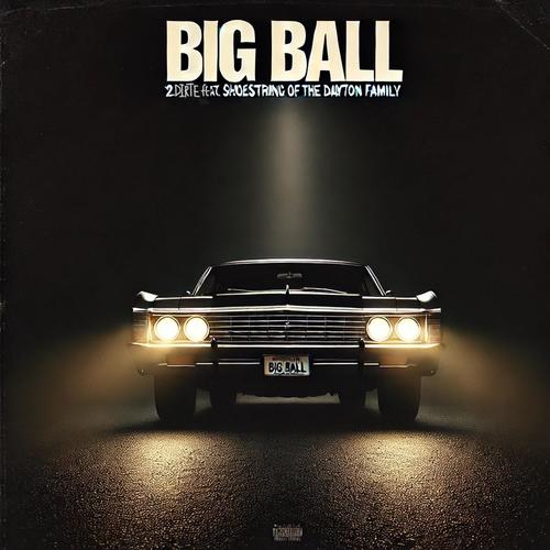 #BIGBALL (feat. Shoestring) [Explicit]