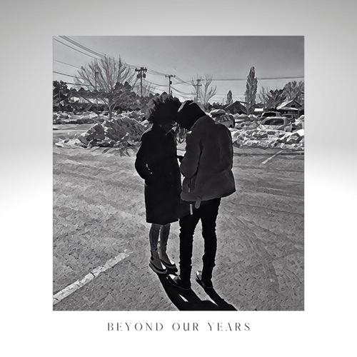 Beyond Our Years (Explicit)