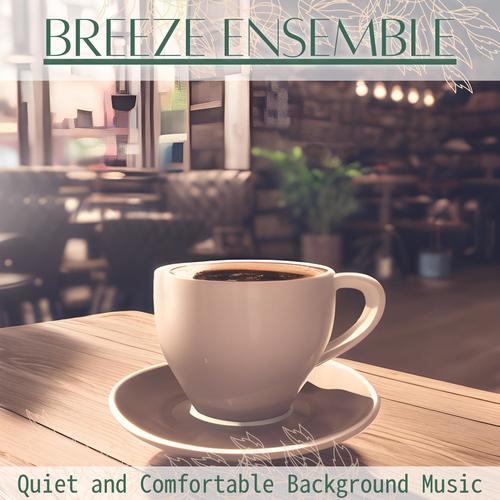 Quiet and Comfortable Background Music