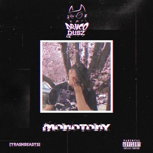 MONOTONY (Explicit)