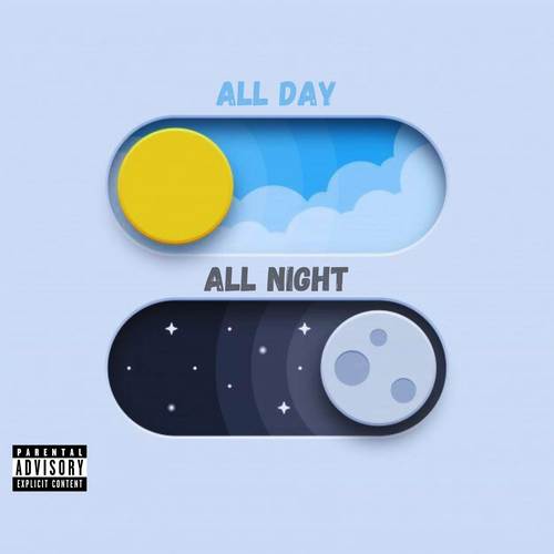 All Day All Night (Explicit)