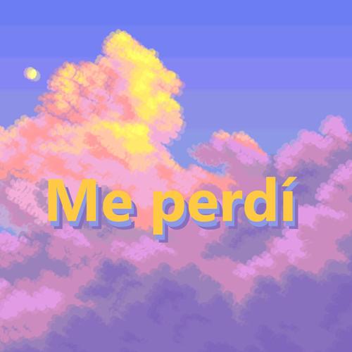 Me perdí (feat. Eliezer Argüello)