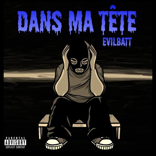 DANS MA TÊTE (Explicit)