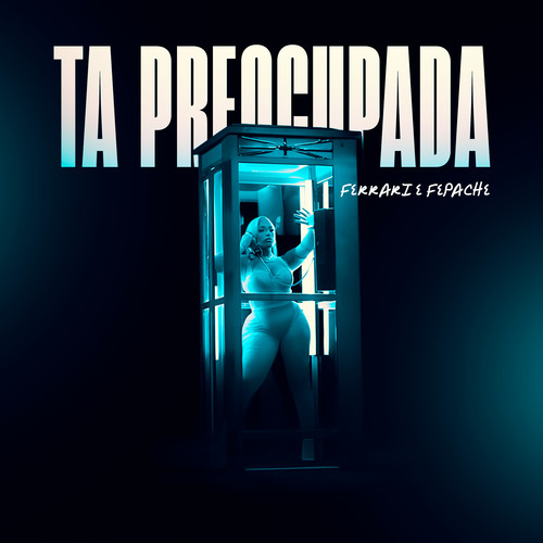 Tá Preocupada (Explicit)