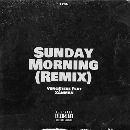 Sunday Morning (Remix) [Explicit]