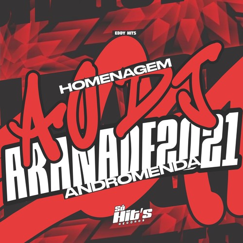Homenagem ao DJ ARANA de 2021 Andromeda (Explicit)