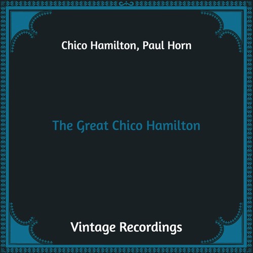 The Great Chico Hamilton (Hq Remastered)