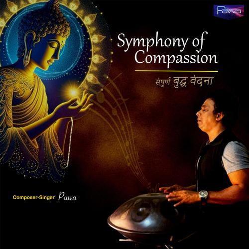 Symphony of Compassion (संपुर्ण बुद्ध वंदना)