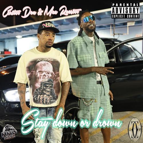 Stay Down Or Drown (Explicit)