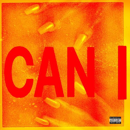 Can I (feat. Ikeno, Deqwi, Chris Castello & Tamir) [Explicit]