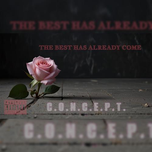 The Best Has Already Come (Explicit)