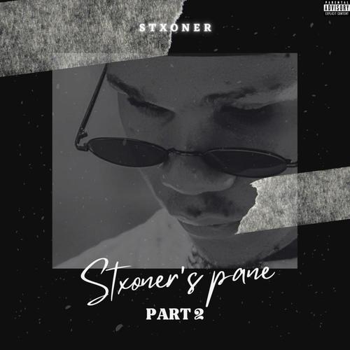 Stxoners' Pane, Pt. 2 (Explicit)