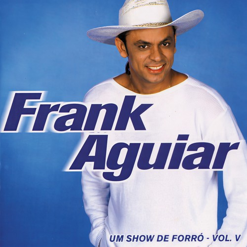 Um Show De Forro - Vol. V