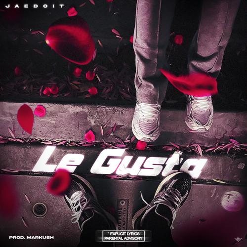 LE GUSTA (Explicit)
