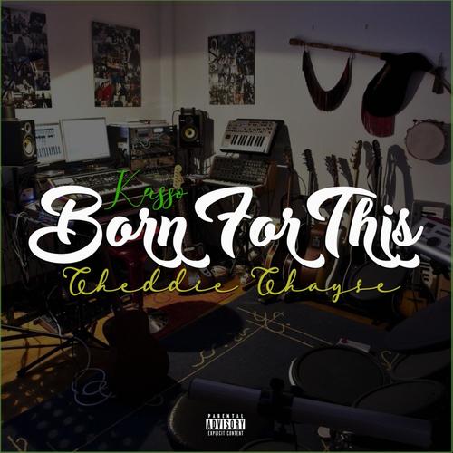 Born for this (feat. Kasso) [Explicit]