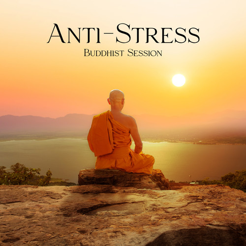 Anti-Stress Buddhist Session: Purify the Mind to Be free From Stress with Meditation