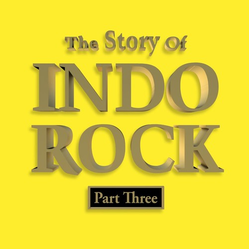 The Story of Indo Rock, Vol. 3