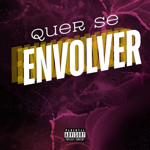 Quer Se Envolver (Explicit)