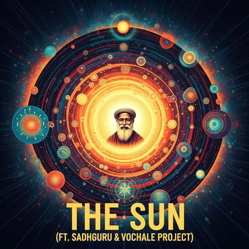 Sadhguru The Sun (feat. The Vochale Project) [Psytrance]