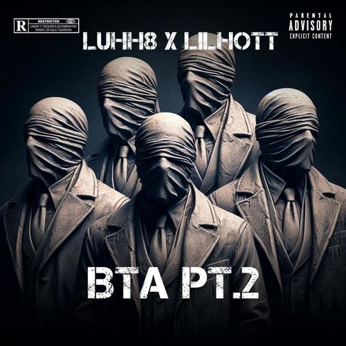 BTA Pt. 2 (feat. Lilhott) [Explicit]