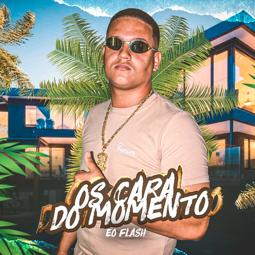 Os Cara do Momento (Explicit)