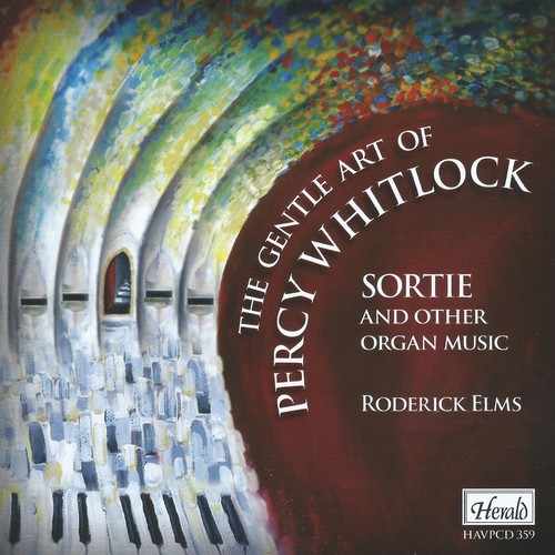 The Gentle Art of Percy Whitlock (Sortie and Other Organ Music)