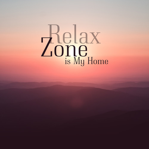 Relax Zone is My Home