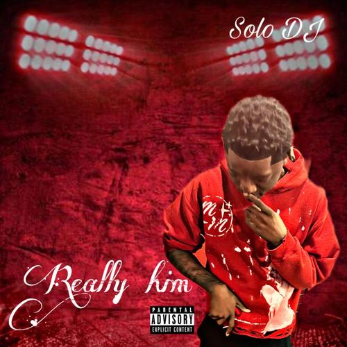 Really Him (Explicit)
